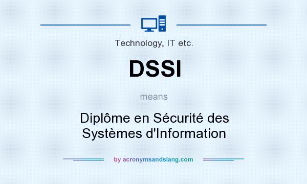 What does DSSI mean? It stands for Diplôme en Sécurité des Systèmes d`Information