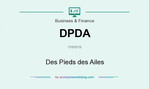 What does DPDA mean? It stands for Des Pieds des Ailes