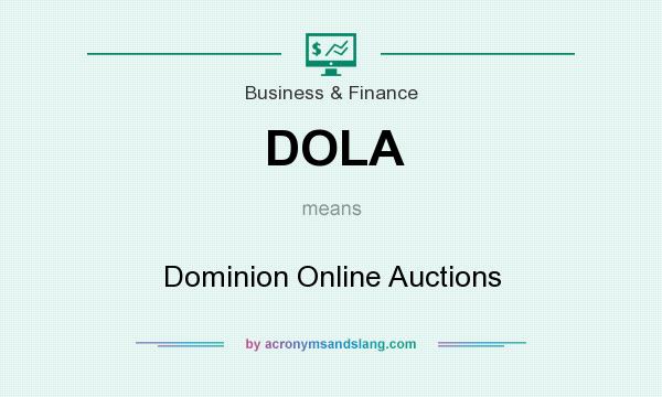 What does DOLA mean? It stands for Dominion Online Auctions