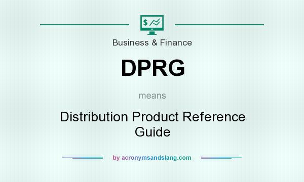 What does DPRG mean? It stands for Distribution Product Reference Guide