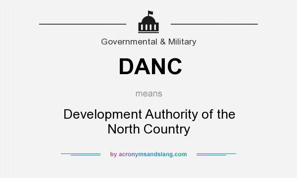 What does DANC mean? It stands for Development Authority of the North Country