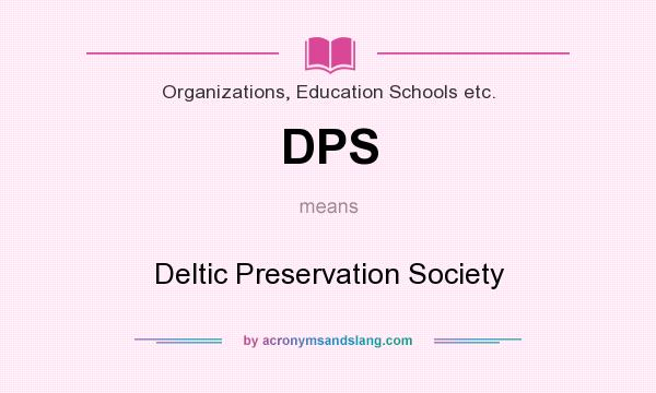 What does DPS mean? It stands for Deltic Preservation Society