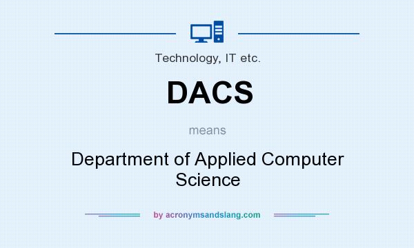 What does DACS mean? It stands for Department of Applied Computer Science