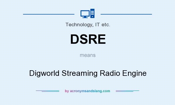 What does DSRE mean? It stands for Digworld Streaming Radio Engine