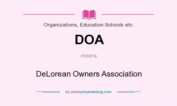 What does DOA mean? It stands for DeLorean Owners Association