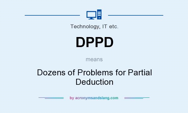 What does DPPD mean? It stands for Dozens of Problems for Partial Deduction