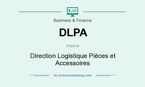 What does DLPA mean? It stands for Direction Logistique Pièces et Accessoires
