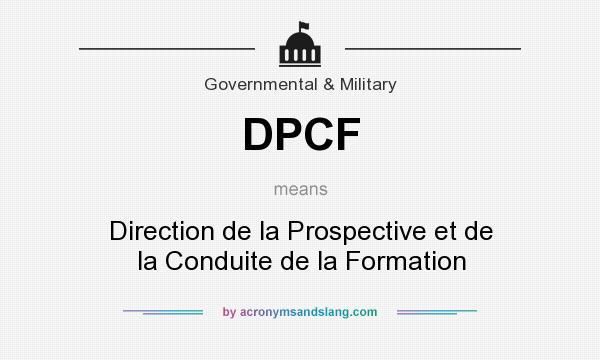 What does DPCF mean? It stands for Direction de la Prospective et de la Conduite de la Formation