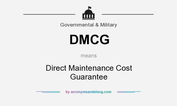 What does DMCG mean? It stands for Direct Maintenance Cost Guarantee