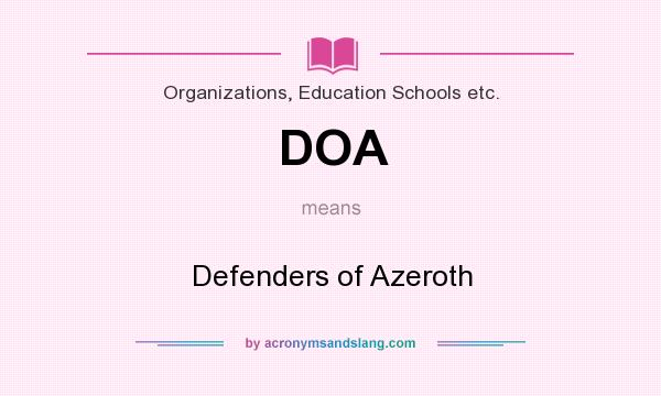 What does DOA mean? It stands for Defenders of Azeroth