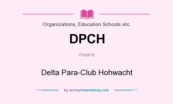 What does DPCH mean? It stands for Delta Para-Club Hohwacht