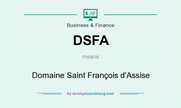 What does DSFA mean? It stands for Domaine Saint François d`Assise