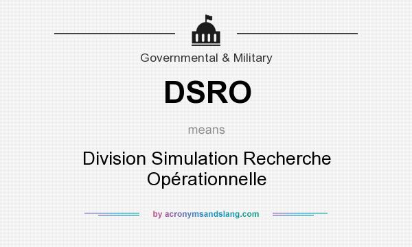 What does DSRO mean? It stands for Division Simulation Recherche Opérationnelle