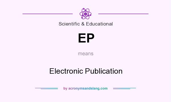 What does EP mean? It stands for Electronic Publication