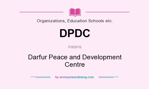 What does DPDC mean? It stands for Darfur Peace and Development Centre