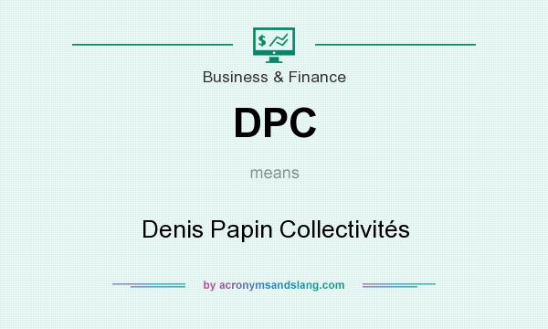 What does DPC mean? It stands for Denis Papin Collectivités