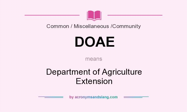What does DOAE mean? It stands for Department of Agriculture Extension
