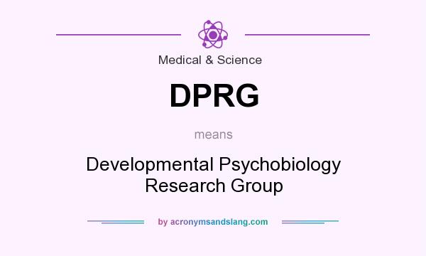 What does DPRG mean? It stands for Developmental Psychobiology Research Group
