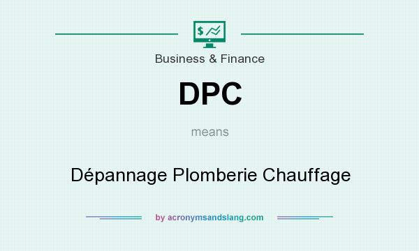 What does DPC mean? It stands for Dépannage Plomberie Chauffage