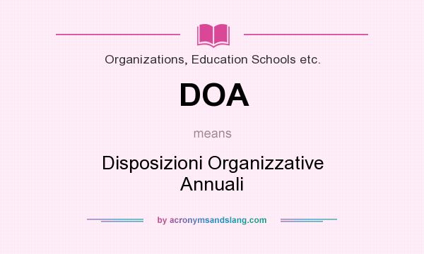 What does DOA mean? It stands for Disposizioni Organizzative Annuali
