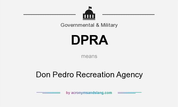 What does DPRA mean? It stands for Don Pedro Recreation Agency