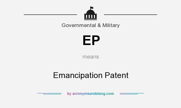 What does EP mean? It stands for Emancipation Patent