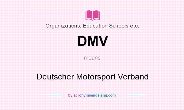 What does DMV mean? It stands for Deutscher Motorsport Verband