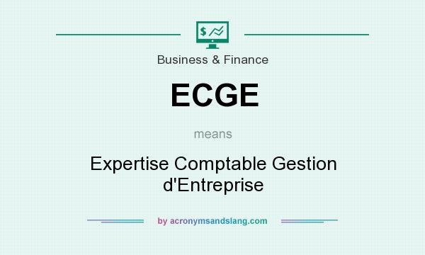 What does ECGE mean? It stands for Expertise Comptable Gestion d`Entreprise