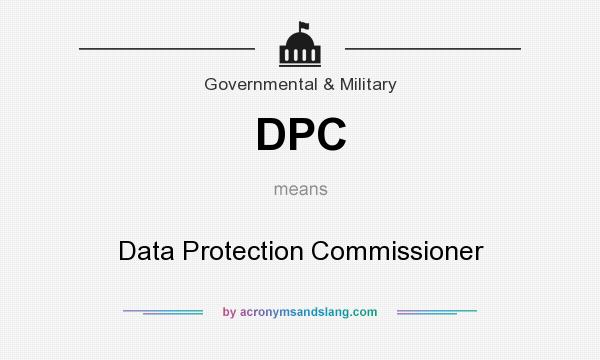 What does DPC mean? It stands for Data Protection Commissioner