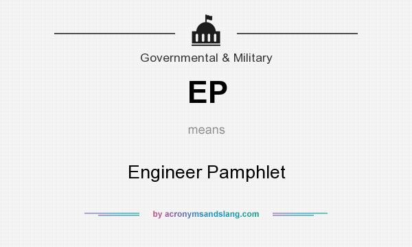 What does EP mean? It stands for Engineer Pamphlet