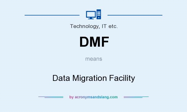 What does DMF mean? It stands for Data Migration Facility
