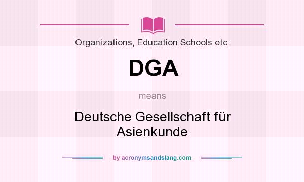 What does DGA mean? It stands for Deutsche Gesellschaft für Asienkunde