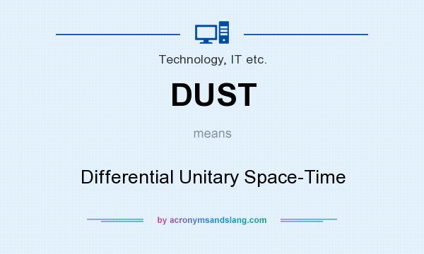 What does DUST mean? It stands for Differential Unitary Space-Time