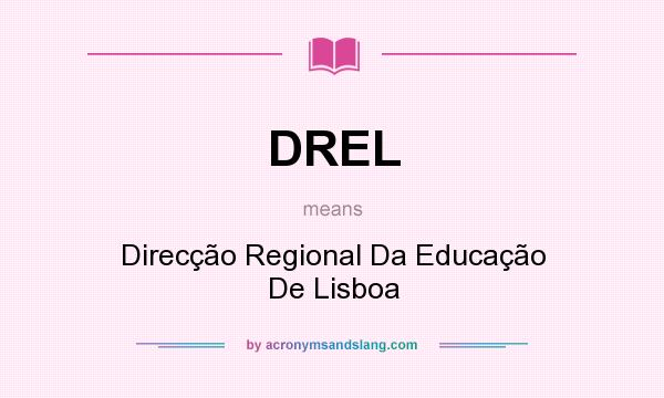 What does DREL mean? It stands for Direcção Regional Da Educação De Lisboa