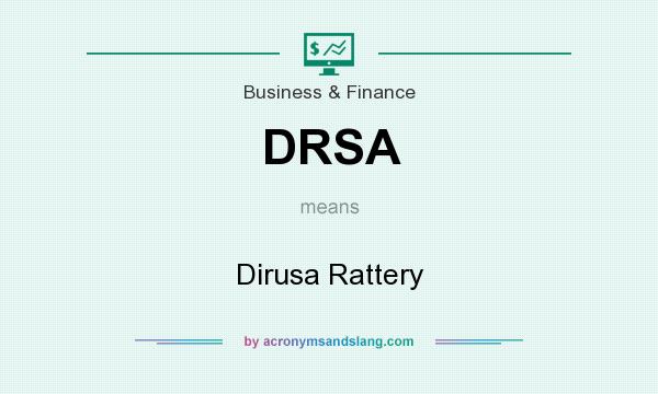 What does DRSA mean? It stands for Dirusa Rattery
