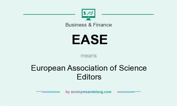 What does EASE mean? It stands for European Association of Science Editors
