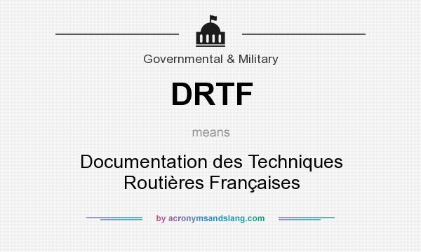 What does DRTF mean? It stands for Documentation des Techniques Routières Françaises