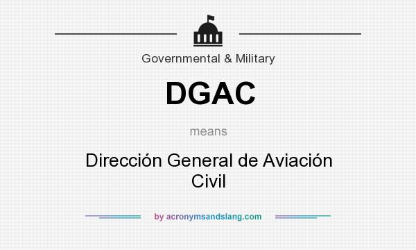 What does DGAC mean? It stands for Dirección General de Aviación Civil