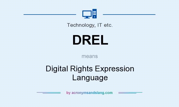 What does DREL mean? It stands for Digital Rights Expression Language