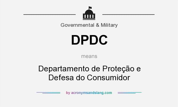 What does DPDC mean? It stands for Departamento de Proteção e Defesa do Consumidor
