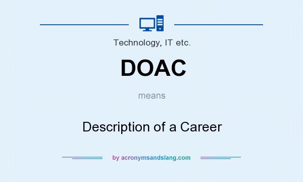 What does DOAC mean? It stands for Description of a Career