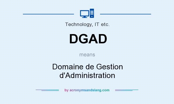 What does DGAD mean? It stands for Domaine de Gestion d`Administration