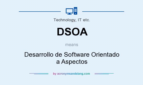 What does DSOA mean? It stands for Desarrollo de Software Orientado a Aspectos