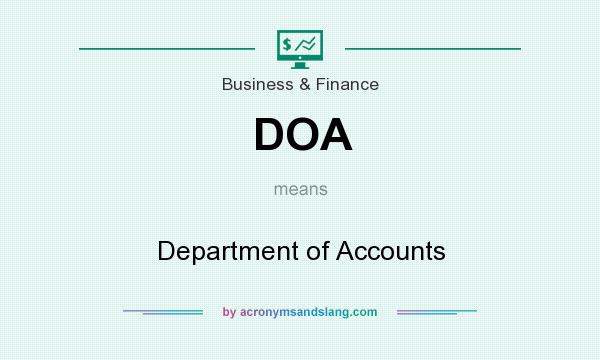 What does DOA mean? It stands for Department of Accounts