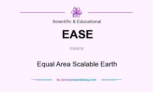 What does EASE mean? It stands for Equal Area Scalable Earth
