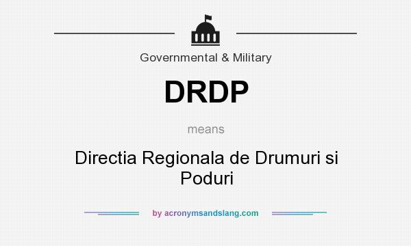What does DRDP mean? It stands for Directia Regionala de Drumuri si Poduri