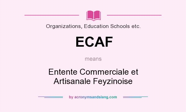 What does ECAF mean? It stands for Entente Commerciale et Artisanale Feyzinoise
