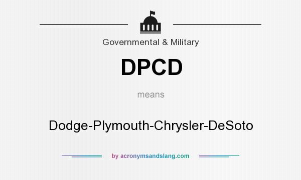 What does DPCD mean? It stands for Dodge-Plymouth-Chrysler-DeSoto