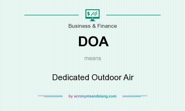 What does DOA mean? It stands for Dedicated Outdoor Air