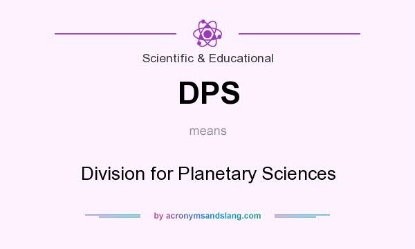 What does DPS mean? It stands for Division for Planetary Sciences